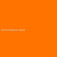 Enorme Bronze-Lampe