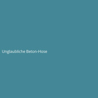 Unglaubliche Beton-Hose