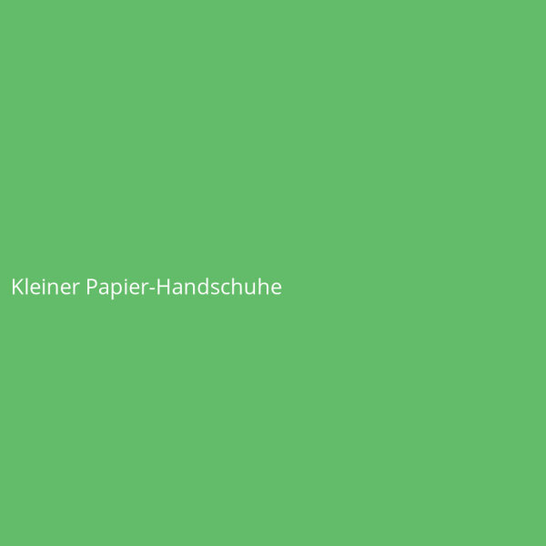 Kleiner Papier-Handschuhe