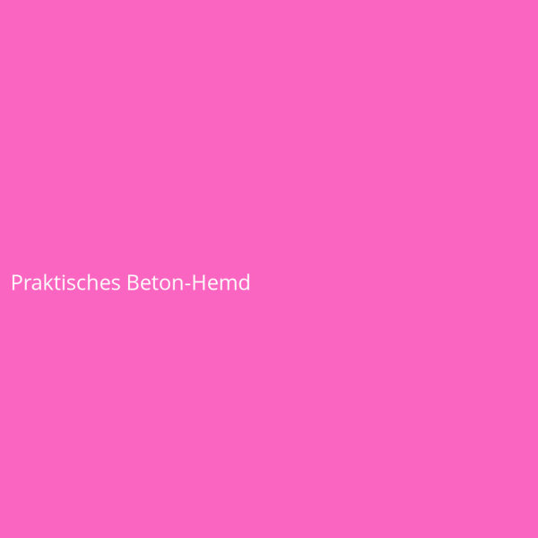 Praktisches Beton-Hemd