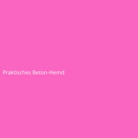 Praktisches Beton-Hemd