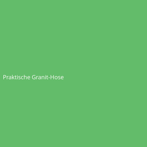 Praktische Granit-Hose